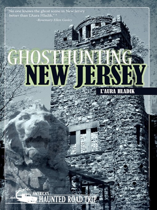 Title details for Ghosthunting New Jersey by L'Aura Hladik - Available